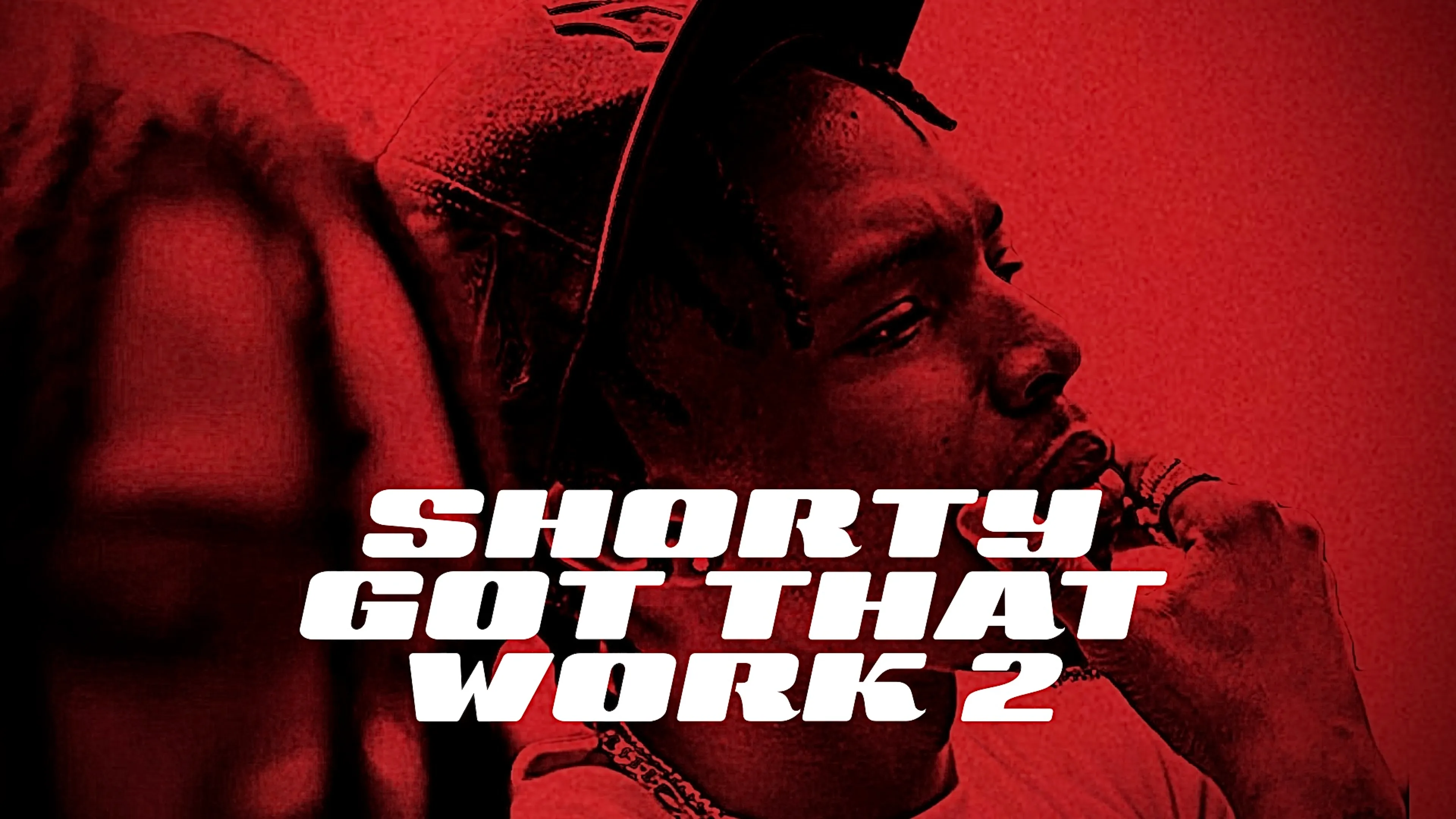 Shorty Got That Work 2 poster